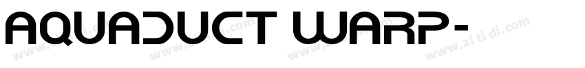 Aquaduct Warp字体转换